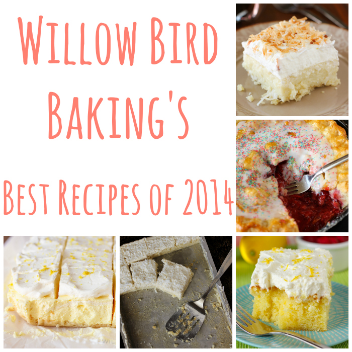 Willow Bird Baking's Best Recipes of 2014