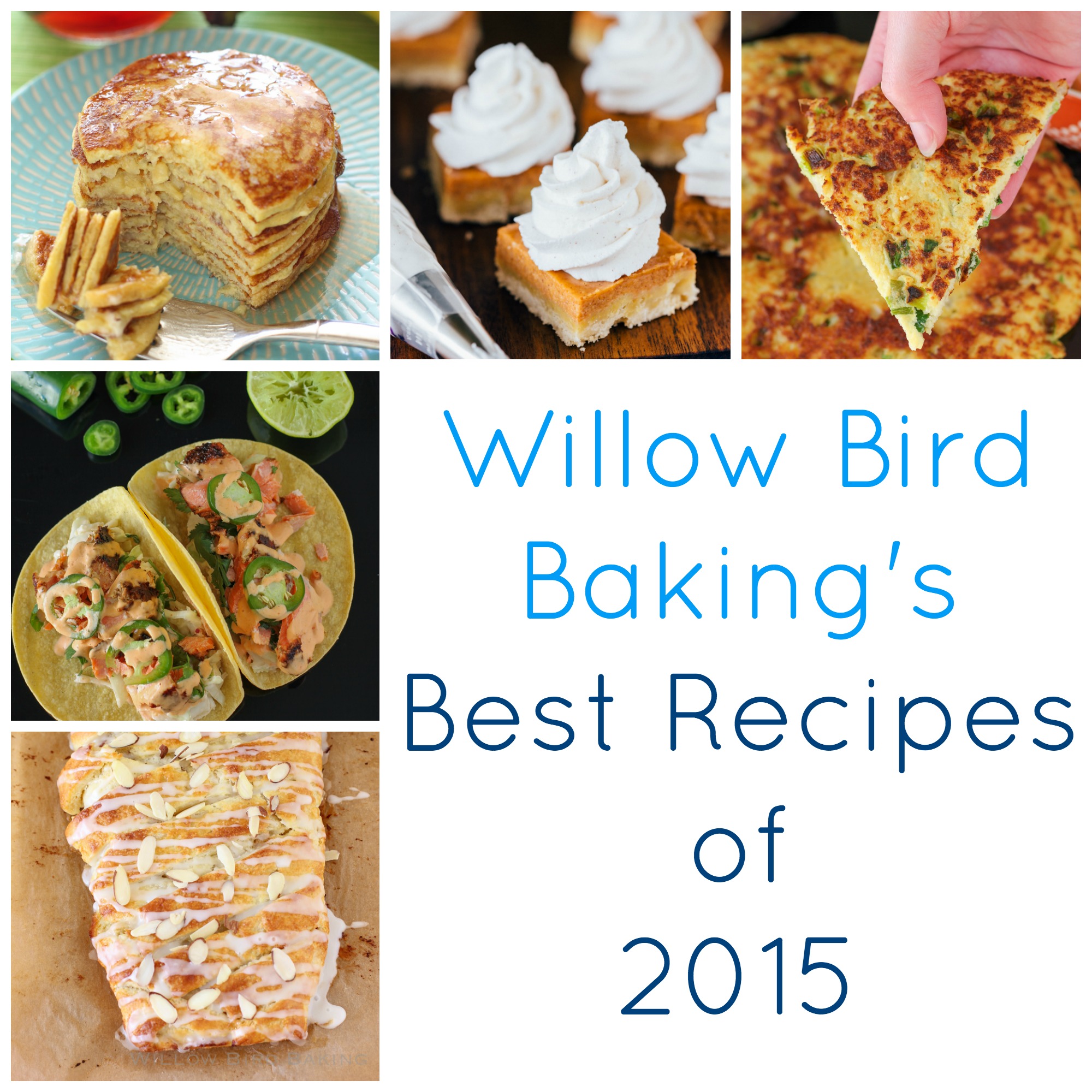 Willow Bird Baking's Best Recipes of 2015