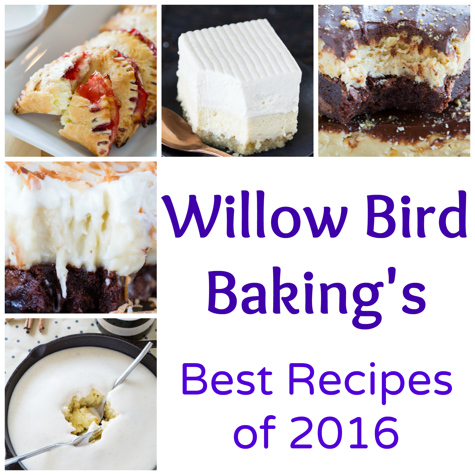 Willow Bird Baking's Best Recipes of 2016